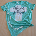 Blessed-not-stressed-lt-green